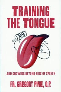 Book cover for Training the Tongue: And Growing Beyond Sins of Speech by Fr. Gregory Pine, O.P., featuring a cartoon tongue lifting dumbbells.